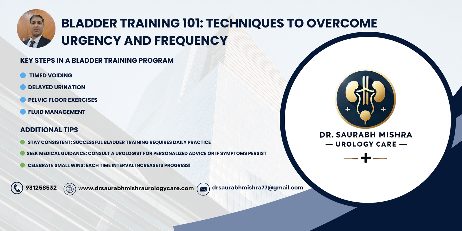 An infographic titled “Bladder Training 101: Techniques to Overcome Urgency and Frequency” featuring a headshot photo of Dr. Saurabh Mishra, bulleted tips for bladder training (timed voiding, delayed urination, pelvic floor exercises, fluid management), and a gold-and-navy urology logo labeled “Dr. Saurabh Mishra Urology Care,” along with contact information at the bottom.